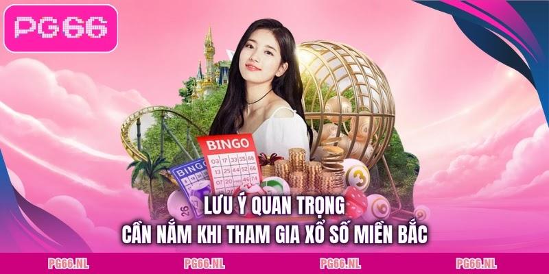 Lưu ý quan trọng cần nắm khi tham gia xổ số miền Bắc
